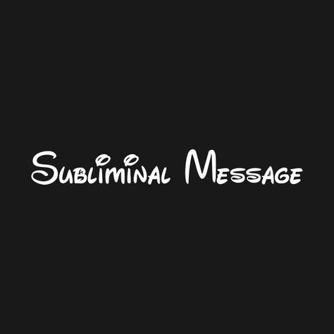 Subliminal Messages Quotes, Disney Subliminal Messages, Subliminal Messages, Disney T Shirts, Vision Board Pictures, Messages Quotes, Disney Magic Kingdom, Message Quotes, Boss Quotes