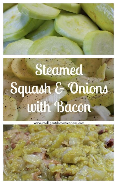 Steamed Squash & Onions with bacon has only 3 main ingredients plus salt and pepper. No butter needed! Boiled Squash, Steamed Squash, Stewed Squash, Squash And Onions, Easy Summer Dishes, Vegetable Dishes Recipes, Fresh Vegetable Recipes, Sauteed Squash, Squash Fries