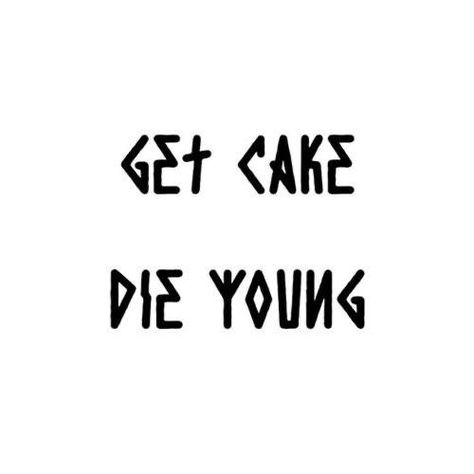 Get Cake Die Young Tattoo, Lil Peep Doodles, Lil Peep Drawing Easy, Lil Peeps Tats, Lil Peep Lyrics Tattoo, Lil Peep Inspired Tattoos, Die Young Tattoo, Lil Peep Drawing Ideas, Lil Peep Tattoo Ideas