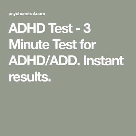 ADHD Test - 3 Minute Test for ADHD/ADD. Instant results. Sinus Congestion Relief, Health Professional, Mole, How To Memorize Things, Signs, Health