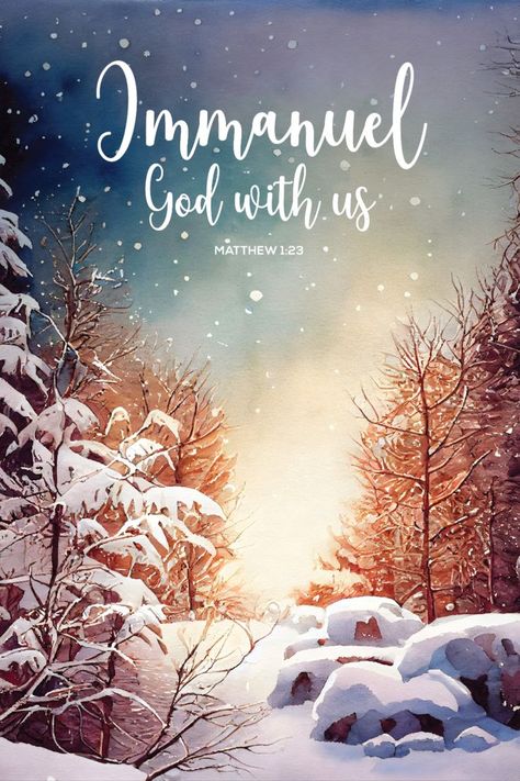 Winter Snow Scene Poster with Bible quote Immanuel God With Us Wallpaper, Christmas Verses Bible, Christmas Bible Verses Scriptures, Bible Verses For Christmas, Christmas Scriptures, Immanuel God With Us, Matthew 1 23, Christmas Bible Verse, Bible Lettering