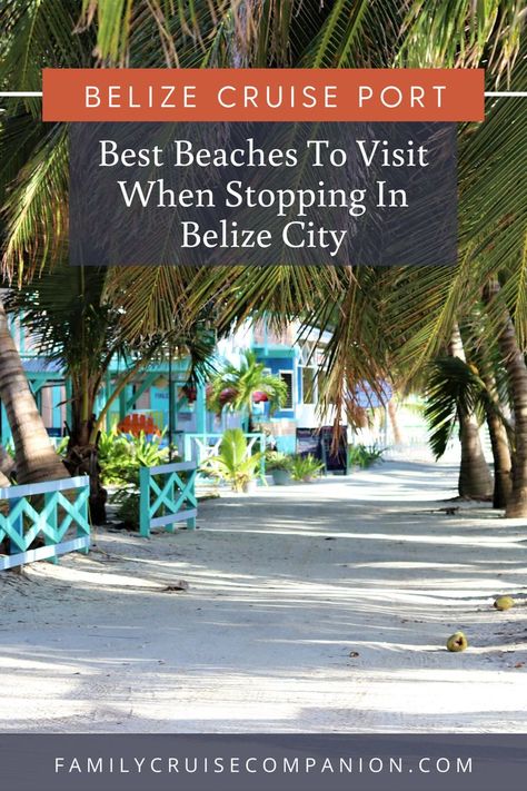 Belize Cruise Port, Beaches To Visit, Best Beaches To Visit, White Sand Beaches, Belize City, Best Cruise, Grand Cayman, Cruise Port, Caribbean Cruise