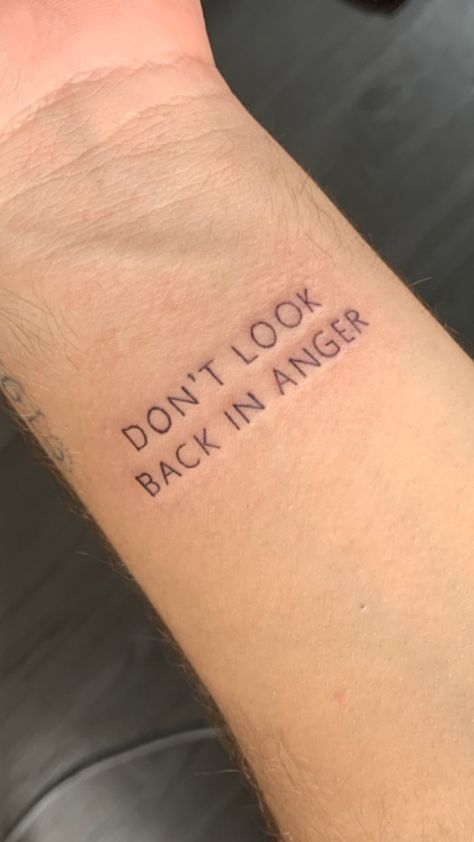 Don’t Look Back In Anger Tattoo, Oasis Tatoos, Anger Issue Tattoo, Don T Look Back Tattoo, Rock Music Inspired Tattoos, Oasis Inspired Tattoo, Don’t Look Back In Anger, Oasis Tattoo Ideas, Dont Look Back Tattoo