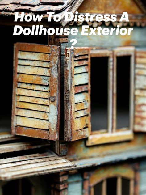 how to distress a dollhouse? Diy Haunted Dollhouse Ideas, Haunted Dollhouse Diy Ideas, Dollhouse Exterior, Hoarder House, Dollhouse Furniture Tutorials, Diy Exterior, Cardboard Dollhouse, Barbie House Furniture, Dollhouse Decorating