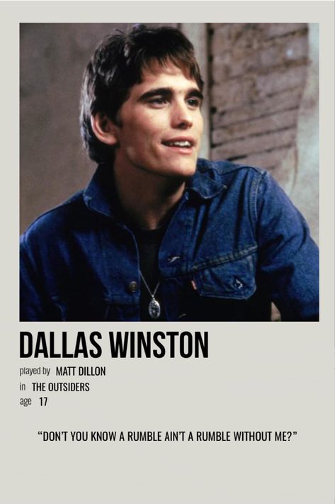 minimal polaroid character poster for dallas winston from the outsiders Matt Dillon The Outsiders, The Outsiders Ponyboy, Young Matt Dillon, The Outsiders Imagines, Outsiders Movie, The Outsiders Cast, The Outsiders Greasers, Dallas Winston, The Outsiders 1983