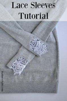 Lace Sweater Sleeves Tutorial | Add a little personality to a plain top by learning how to add lace sleeves! Statement Sweater, Sweater Tutorial, Sweater Refashion, Sew Ins, Easy To Sew, Lace Sweater, Sewing Projects For Beginners, Easy Sewing Projects, Love Sewing