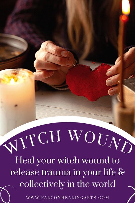 Now Is The Time To Heal Your Witch Wound - Falcon Healing Arts Sister Wound, Cottage Hearth, Witch Wound, What Is A Witch, Hearth Kitchen, The Quiet Place, Holistic Self Care, Ancestral Healing, Wounded Healer