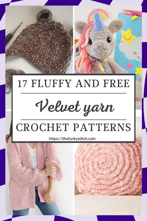 16 Fluffy and Free Velvet Yarn Crochet Patterns - The Funky Stitch Velvet Yarn Crochet Patterns, Velvet Yarn Crochet, Chunky Yarn Crochet Pattern, Bulky Yarn Crochet, Yarn Projects Crochet, Chunky Yarn Crochet, Beanie Pattern Free, Easy Beginner Crochet Patterns, Material Ideas