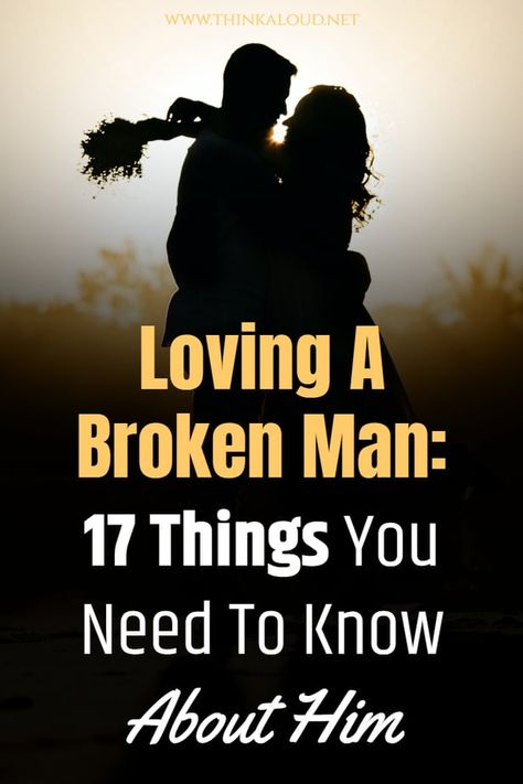 Loving A Broken Man: 17 Things You Need To Know About Him Overcoming Jealousy, What Do Men Want, Understanding Men, What Men Want, Relationship Psychology, Successful Relationships, Men Quotes, Pinterest Pin, Strong Relationship