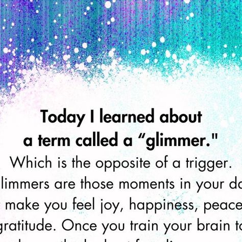 Glimmer Of Hope Quotes, Triggers And Glimmers, Making Peace Quotes, How Are You Feeling Today Quotes, Glimmers And Triggers, Glimmers Quotes, Glimmer Quotes, Daily Gratitude Quotes, Today I Learned