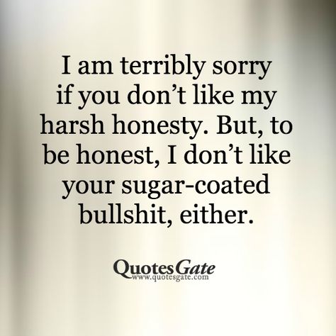 Intention Quotes, Words Of Inspiration, Honest Quotes, Meant To Be Quotes, Simple Reminders, Brutally Honest, Don't Like Me, Insightful Quotes, I Am Sorry