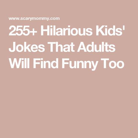 255+ Hilarious Kids' Jokes That Adults Will Find Funny Too Funny Jokes For Kids Hilarious, Kids Jokes Funny Hilarious, Actually Funny Jokes, Kid Jokes Funny, Funny Kid Jokes, Kids Jokes Funny, Jokes Hilarious Funny Humour, Best Kid Jokes, Jokes For Kids Hilarious