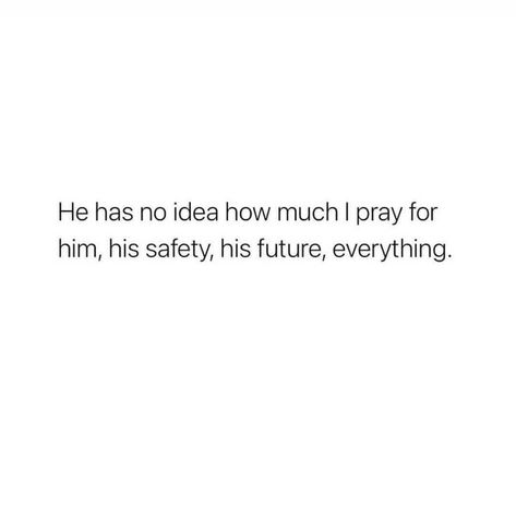 Pray For Your Boyfriend Quotes, Pray For Him Quotes Relationships, Future Husband Quotes Romantic, Fiance Quotes Future Husband, Future Husband Aesthetic, Encouraging Quotes For Boyfriend, Motivation For Boyfriend, Fiancé Quotes, Encouraging Words For Boyfriend