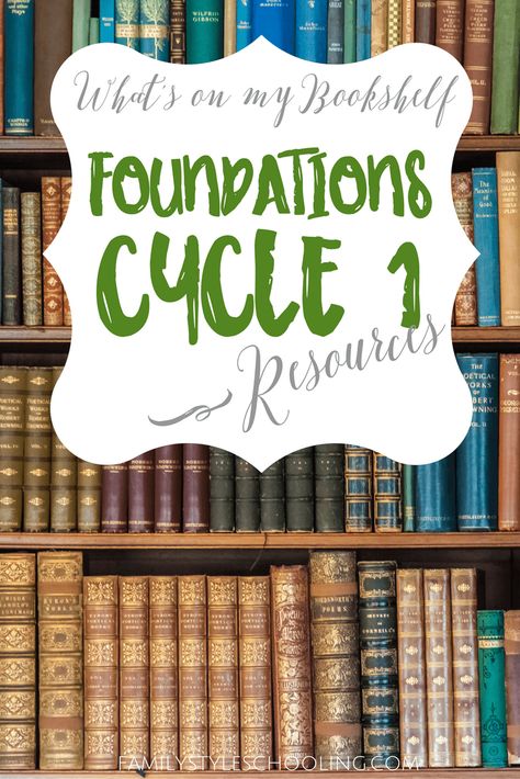 What's on my Bookshelf: Resources for Foundations Cycle 1 - Family Style Schooling Classical Conversations Foundations, Classical Homeschool, My Bookshelf, To Do List Printable, History Curriculum, Classical Education, Montessori Education, Homeschool Learning, Classical Conversations