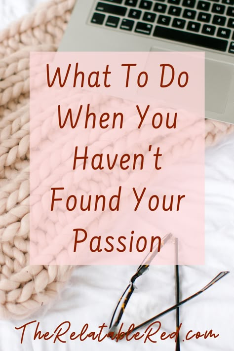 How To Find A Passion, What Am I Passionate About, Passions In Life List, How To Find Your Passion, Finding My Passion, Passion In Life, Find My Passion, Losing 40 Pounds, Find Your Passion