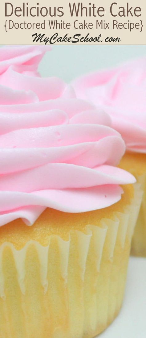 White Cake Mix Cupcakes, Doctored White Cake, White Cake Recipes, Moist White Cake Recipe, Doctored Cake Mix Recipes, Vanilla Frosting Recipes, Cake Mix Doctor, Cake Mix Cupcakes, Cake Mix Recipe