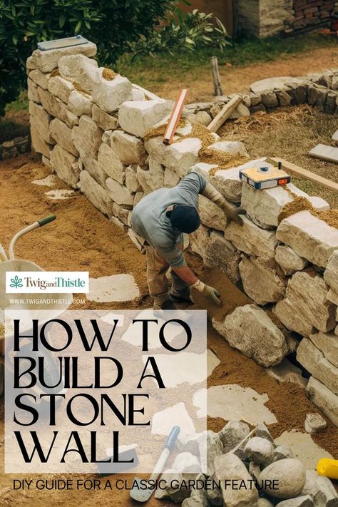 Building a stone wall can transform your garden into a timeless and elegant space. In this DIY guide, we'll show you how to build a stone wall from scratch, whether you're looking to construct a low garden wall or a stone wall around your patio. Learn the essential steps in stone wall construction, including selecting the right materials, preparing your site, and stacking stones securely. Visit now: Twigandthistle.com Low Garden Wall, Stone Wall Diy, Low Stone Wall, Building A Stone Wall, Stacking Stones, Wall Diy, Classic Garden, Stone Wall, Garden Wall