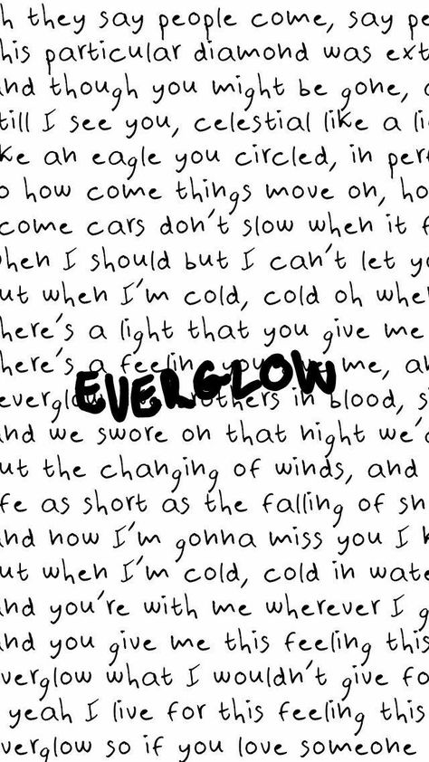 Everglow Coldplay, Coldplay Merchandise, Coldplay Tattoo, Coldplay Quotes, Coldplay Wallpaper, Coldplay Songs, Coldplay Lyrics, Coldplay Concert, Lyric Tattoos