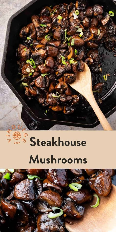 Easy Steakhouse Mushrooms Recipe - Vindulge How To Cook Mushrooms For Steak, Mushroom And Steak Recipes, Mushrooms For Steak, Steakhouse Mushrooms, Progressive Dinner, Grilled Meat Recipes, Steak And Mushrooms, Side Dishes For Bbq, How To Cook Mushrooms