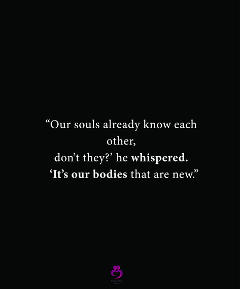 “Our souls already know each other, don’t they?’ he whispered. ‘It’s our bodies that are new.”
#relationshipquotes #womenquotes Souls Don’t Meet By Accident Wallpaper, Our Souls Have Met Before, Our Souls Already Know Each Other, Our Souls Know Each Other, Bond Quotes, Out Of Body, Life Guide, Soulmate Quotes, Soul Quotes