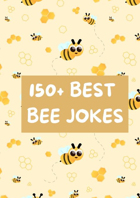 Bee Jokes Funny, Bee Jokes, Queen Bee Quotes, Bee Sayings, Plan Bee, Bee Puns, Bee Quotes, Laughter Is The Best Medicine, Staff Motivation