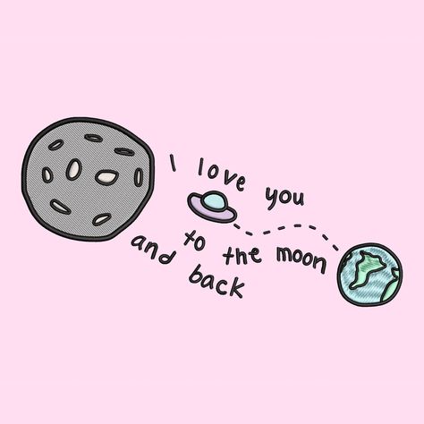 Love To The Moon And Back, Cute I Love You Quotes, Love You Brother, All I Need Is You, I Love You Message, Cute Quotes For Couples, Embroidery Couple Design, I Love You To The Moon And Back, Love You To The Moon And Back