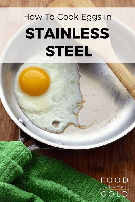 Learn the method and tips for how to cook fried and scrambled eggs in stainless steel cookware. Say goodbye to sticking, burnt-on eggs. Ways To Cook Eggs, Carbon Steel Pan, Cook Eggs, Stainless Steel Pan, Over Easy Eggs, Burnt Food, Best Pans, Stainless Steel Pans, Cooking Basics