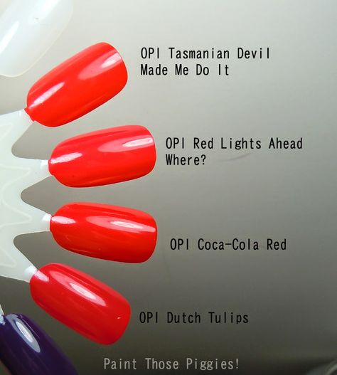 Paint Those Piggies!  (OPI --- Tasmanian Devil Made Me Do It v Red Lights Ahead...Where? v Coca-Cola Red v Dutch Tulips Opi Coca Cola Red, Red Opi Nails, Opi Red Nail Polish, Red Orange Nails, Nails Coffin Shape, Shellac Nail Colors, Opi Red, Bright Red Nails, Opi Nail Colors