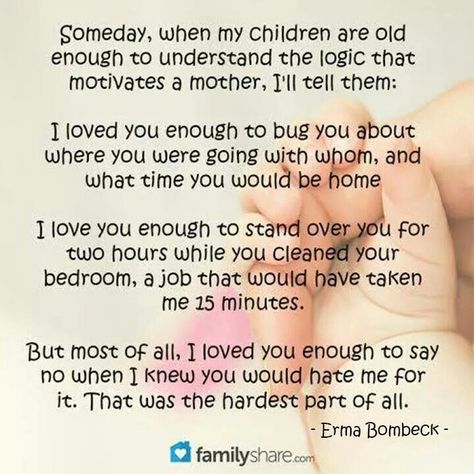 Mothers love. Tough Love Quotes Parenting, Tough Love Parenting, Tough Love Quotes, Erma Bombeck Quotes, Quotes Parenting, Better Parent, Boy Quotes, Tough Love, Mother Quotes