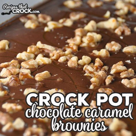 Chocolate Caramel Brownies, Crockpot Casserole, Crock Pot Desserts, Easy Chocolate Chip Cookies, Slow Cooker Desserts, Caramel Brownies, Crockpot Dishes, No Bake Snacks, Bar Cookies