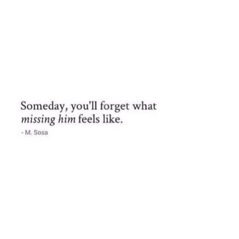 Quotes About Missing Him Feelings, Why I Can't Forget You, Forgetting Him Quotes, Forget About Him Quotes, Forget Him Quotes Move On, Poems About Missing Him, Forget Him Quotes, Forget You Quotes, Life Guard