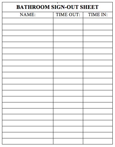 6 Best Images of Bathroom Sign Out Sheet Printable - Bathroom Sign ... Bathroom Sign In And Out Sheet, Bathroom Chart Classroom, Restroom Sign Out Classroom, Bathroom Log Classroom, Classroom Bathroom Sign Out, Bathroom Sign Out Classroom, Bathroom Passes For Classroom Printable, Bathroom Passes For Classroom, Bathroom Sign Out Sheet