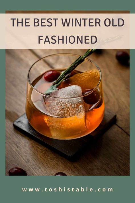 The winter old fashioned is a cozy take on a classic cocktail! It is perfect to serve during the colder months or as festive Christmas cocktail. Old Fashioned Drink Station, The Best Old Fashioned Cocktail, Fancy Old Fashioned Cocktail, Brandy Old Fashioned Recipes, Best Old Fashioned Recipes Cocktail, Large Batch Old Fashioned Cocktail, Old Fashioned Bar For Party, Unique Old Fashioned Cocktail, Recipe For Old Fashioned Cocktail