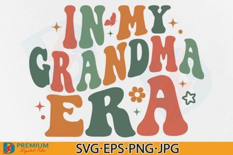 In My Grandma Era SVG, Funny Trendy Nana Grandma Era, Funny Couple Shirts, Kawaii Pig, Flag Background, Dinosaur Background, Chinese Patterns, Kawaii Chibi, Kawaii Doodles, Camouflage Patterns