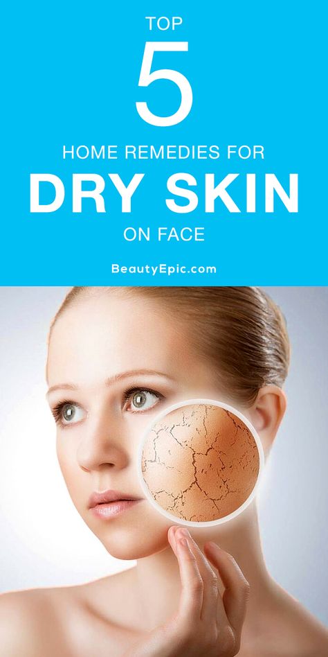 Top 5 Home remedies for dry skin on face Masks For Dry Skin, Skincare Steps, Face Skincare, Dry Skin Care Routine, Skin Care Routine For 20s, Cream For Oily Skin, Dry Skin Body, Dry Skin On Face, Dry Skin Remedies