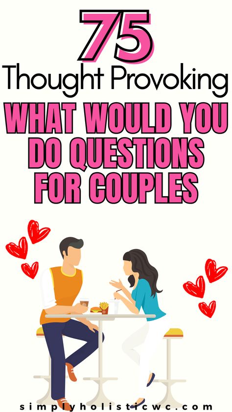 75 Thought Provoking What Would You Do Questions for Couples Things For Couples To Talk About, Questions For Relationships Couple, Fun Questions For Couples Games, Questions For Couples Deep, New Relationship Questions For Him, Questions To Create Emotional Intimacy, List Of Questions For Couples, Fun Questions To Ask Your Husband, Fun Conversation Starters For Couples