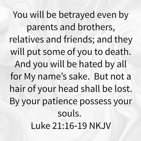 Luke 21:16-19 Luke 21 19, Luke 21, Christian Illustration, Fear God, Girl God, Father God, Bible Study Lessons, Bible Study Verses, Christian Stuff