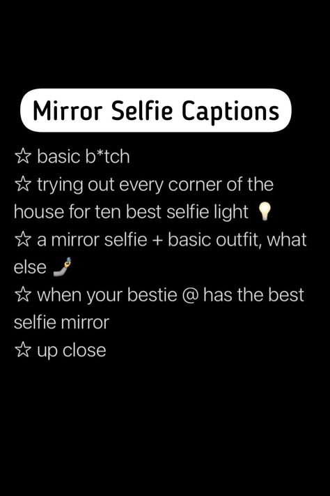 Caption Ideas For Mirror Selfie, Mirror Selfie Snapchat Captions, Captions On Mirror Selfie, Mirror Selfie Dump Caption, Mirror Selfie Quotes Instagram Short, Mirror Captions Instagram Short, Mirror Photo Captions, Mirror Selfie Quotes, Mirror Selfie Captions