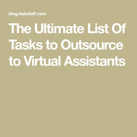 The Ultimate List Of Tasks to Outsource to Virtual Assistants Virtual Assistant Jobs, Freelancer Website, Background Check, Job Board, Data Entry, More Productive, Job Description, Content Writing, Job Posting