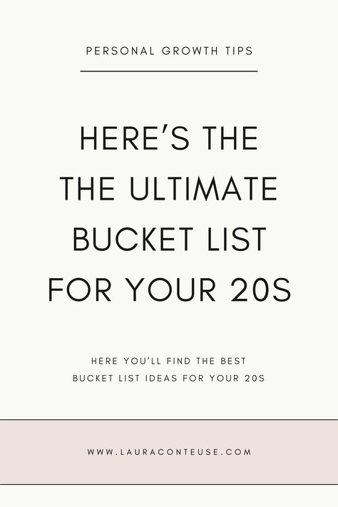 a pin that says in a large font Bucket List for Your 20s Things You Should Do In Your 20s, Career Bucket List, Travelling In Your 20s, 30 Goals Before 30, Trying New Things Ideas, 30 Things To Do Before 30 Checklist, Bucket List Before 20, Before 20 Bucket Lists, Fun Things To Do In Your 20s