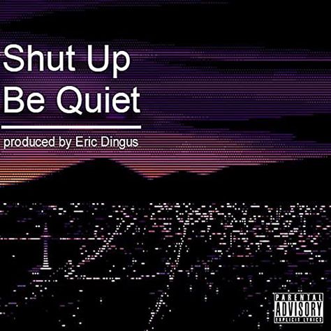 #EthelWulf #2013 #RVIDXRKLVN Xavier Wulf, Be Quiet, Shut Up, Spotify Song, Art