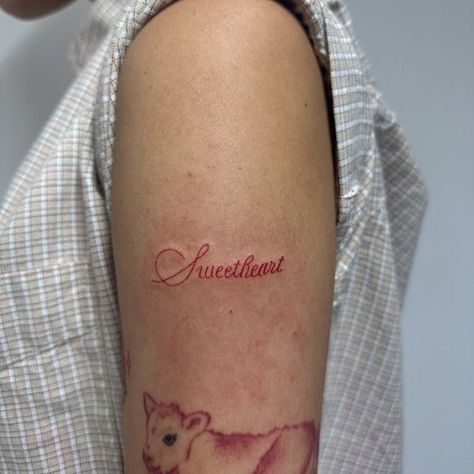 Sweetheart Tattoo Words, Red Script Tattoo, Art Tattoo Word, Valentine Tattoo Ideas, Bliss Tattoo, Sweetheart Tattoo, Valentines Tattoo, Valentine Tattoo, 44 Tattoo