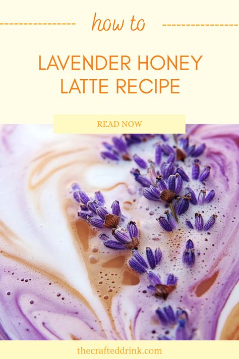 This pin features a Lavender Honey Latte, an aromatic drink created with lavender and honey, perfect for a calming morning treat. This sweet, floral beverage is designed to soothe your senses as a wonderful start to your day. Best Coffee Flavor Combinations, Herbal Tea Latte, Honey Latte Recipe, Honey Lavender Latte, Lavender Latte Recipe, Honey Latte, Edible Lavender, Lavender Latte, Herbal Coffee