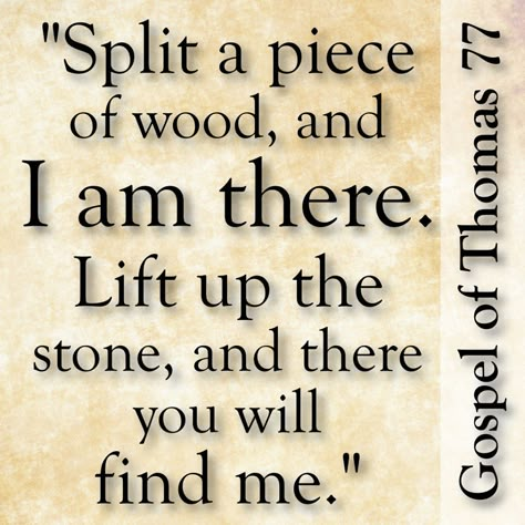 Gnostic gospel of Thomas. Panentheistic Jesus. Gospel Of Thomas, Gnostic Gospels, Energy Consciousness, Spiritual Eyes, Universal Consciousness, Gospel Quotes, Spiritual Dimensions, Sacred Scripture, Notable Quotes