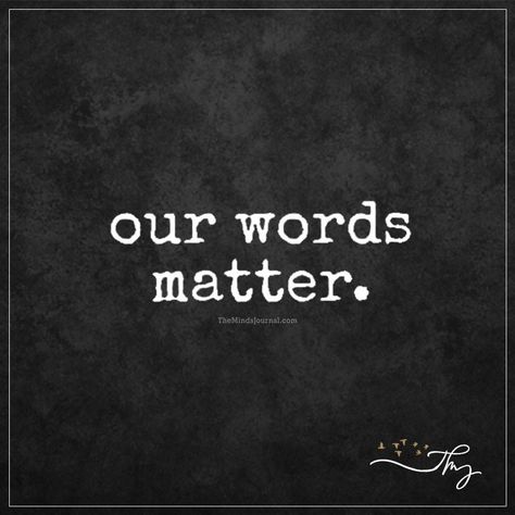 Our words matter Thought Cloud, Words Matter, Movie Lines, Lao Tzu, Quotes And Notes, S Quote, Christian Quotes Inspirational, Love Reading, Christian Quotes