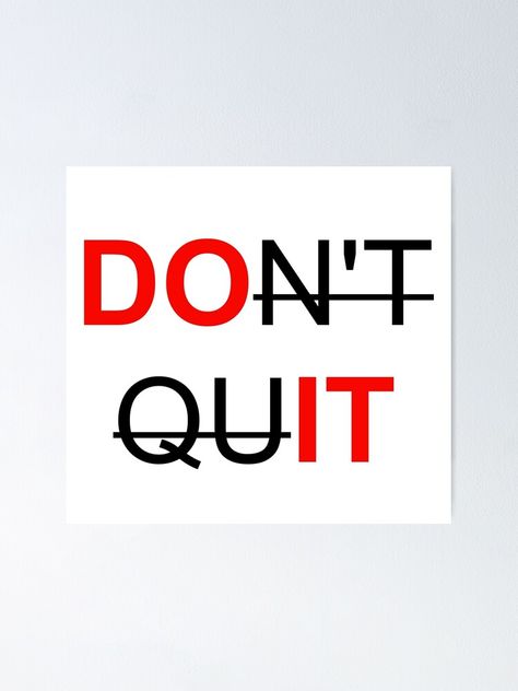 Don’t Quit, Don't Quit Do It, Don't Quit, 2022 Vision Board, Small Wall, Work Ideas, Textured Walls, Sale Poster, Google Images