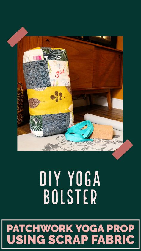 How to make a yoga bolster from scrap fabric Yoga Bolster Diy, Diy Yoga, Yoga Bolster, Yoga Props, Scrap Fabric, Restorative Yoga, Textile Crafts, Yoga Bag, Diy Rings