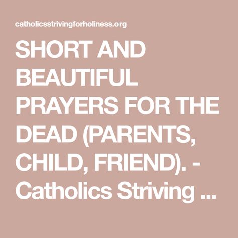 Prayers For The Dead, Prayers For The Departed Souls, Sick Child Prayer, Prayer For Deceased, Prayer For The Dead Catholic, Prayer Against Spirit Of Poverty, Prayer For Child’s Healing, Prayer For A Friend, Time Heals Everything