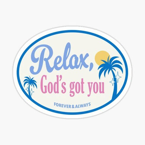 "Relax, God's got you" Sticker for Sale by thisiserinxo | Redbubble - bible stickers, christian girl, vacation vibe, christian aesthetic sticker Christian Stickers Aesthetic Printable, Bible Stickers Printable, Christian Stickers Aesthetic, Stickers Aesthetic Christian, Christian Sticker Ideas, Godly Stickers Printable, Aesthetic Christian Stickers, Aesthetic Bible Verse Stickers, Christian Stickers From Cricut