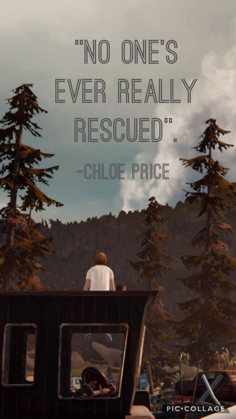 Chloe Price Quotes, Life Is Strange Quotes, Strange Quotes, Life Is Strange Wallpaper, Under Appreciated, Cozy Gamer, Life Is Strange Fanart, Dontnod Entertainment, Arcadia Bay